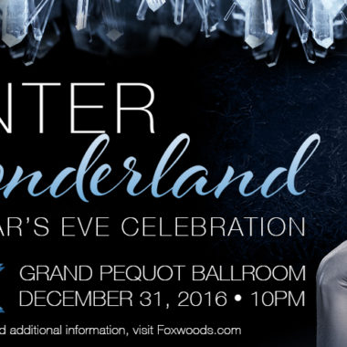 Foxwoods Winter Wonderland New Year’s Eve